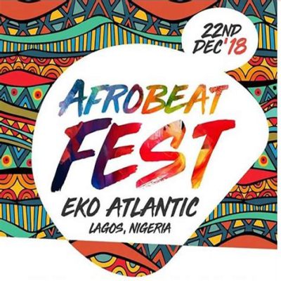 Afrobeats Musikfestivalen; en triumf för nigeriansk musik och kultur som inspirerade världen