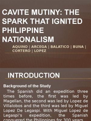 Cavite Mutiny: A Spark Igniting Filipino Nationalism